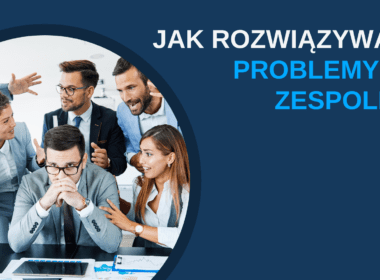 Jak rozwiązywać problemy w zespole Przedsiebiorca.biz